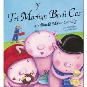 Y Tri Mochyn Bach Cas A'r Blaidd Mawr Caredig