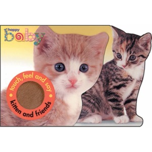 Kitten and Friends: Touch and Feel (Touch & Feel)