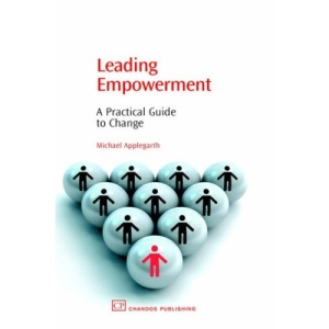 Leading Empowerment: A Practical Guide to Change