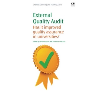 External Quality Audit: Has It Improved Quality Assurance in Universities? (Chandos Learning and Teaching Series)