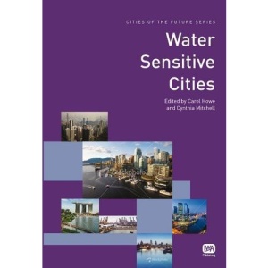 Water Sensitive Cities (Cities of the Future Series)