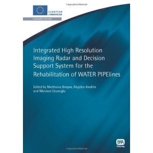 Integrated High Resolution Imaging Radar and Decision Support System for the Rehabilitation of Water Pipelines (European Water Research)