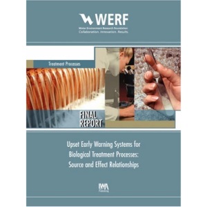 Upset Early Warning Systems for Biological Treatment Processes: Source-Effect Relationships (WERF Research Report Series)