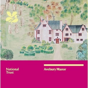 Avebury Manor (National Trust Guide): National Trust Guidebook