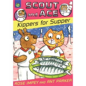 Scout and Ace: Kippers for Supper (Colour Crunchies Scout & Ace)
