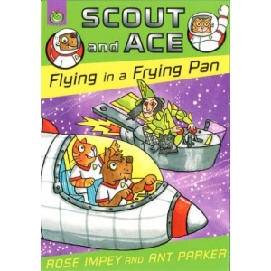 Scout And Ace: Flying In A Frying Pan
