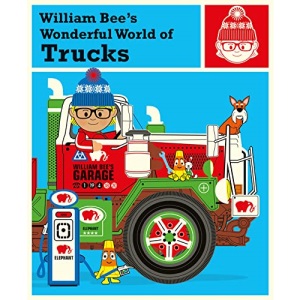 William Bee's Wonderful World of Trucks
