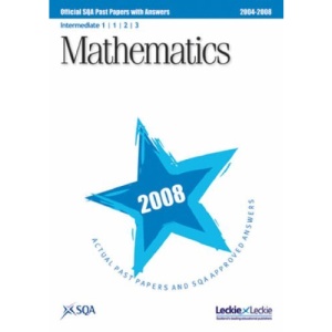 Maths Intermediate 1 (Units 1, 2 and 3) SQA Past Papers 2008