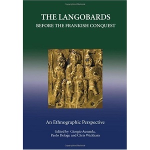 The Langobards before the Frankish Conquest: An Ethnographic Perspective (Studies in Historical Archaeoethnology)