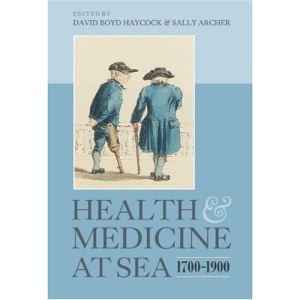 Health and Medicine at Sea, 1700-1900