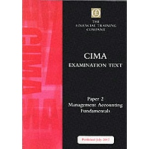 Cima Foundation: Paper 2 - Management Accounting Fundamentals: Exam Text