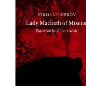 Lady Macbeth of Mtsensk (Hesperus Classics)
