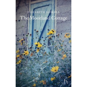 The Moorland Cottage (Hesperus Classics)