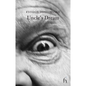 Uncle's Dream (Hesperus Classics)