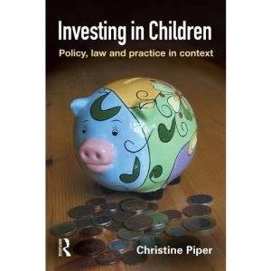Investing in Children: Policy, Law and Practice in Practice