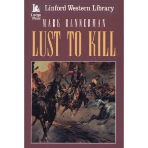 Lust to Kill (Linford Western)