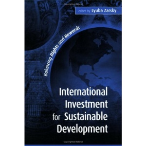 International Investment for Sustainable Development: Balancing Rights and Rewards