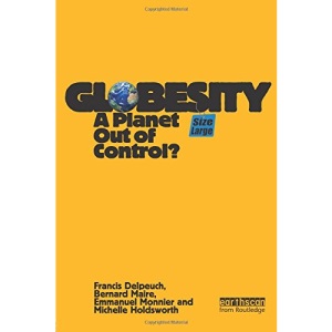 Globesity: A Planet Out of Control?