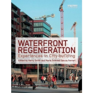 Waterfront Regeneration: Experiences in City-building