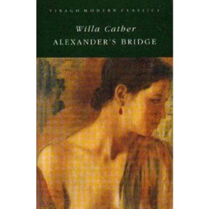 Alexander's Bridge (Virago Modern Classics)