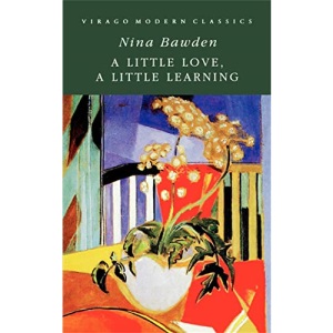 A Little Love, a Little Learning. Nina Bawden (Virago Modern Classics)