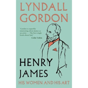 Henry James: His Women and His Art