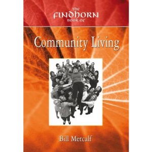 Findhorn Book of Community Living (Findhorn Community) (Findhorn Community)
