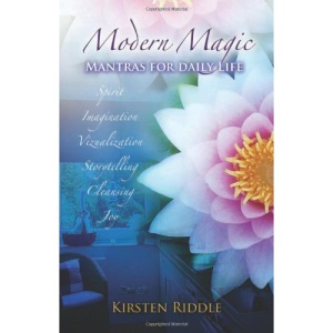 Modern Magic: Mantras for Daily Life