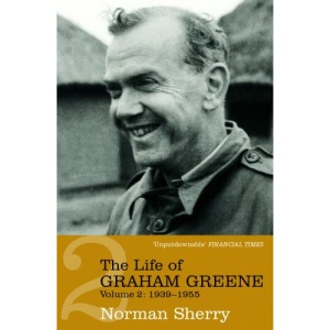 The Life Of Graham Greene Volume Two: 1939-1955