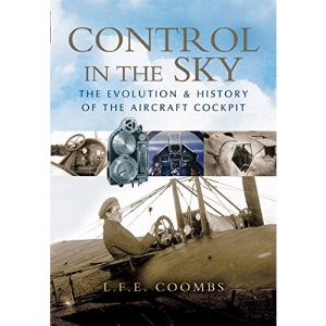 Control in the Sky: The Evolution and History of the Aircraft Cockpit