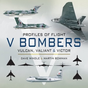 V Bombers: Vulcan, Valiant and Victor (Profiles of Flight Series)