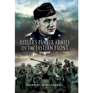 Hitler's Panzer Armies on the Eastern Front