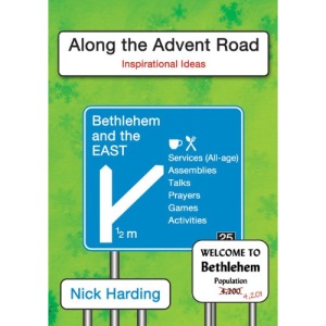 Along the Advent Road: Inspirational Ideas for the Season of Preparation