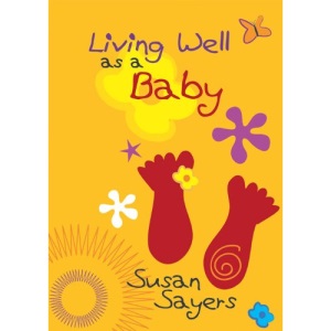 Living Well as a Baby