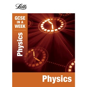 Letts GCSE in a Week Revision Guides - Physics (Letts GCSE Revision Success)