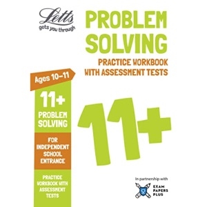 Letts 11+ Problem Solving - Practice Workbook with Assessment Tests: For Independent School Entrance (Letts Common Entrance Success)