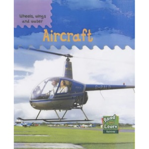 Aircraft  (Read & Learn: Wheels, Wings & Water)