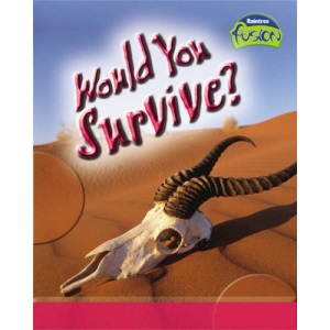 Would You Survive? (Life Processes and Living Things)