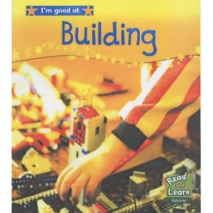 Building (Read & Learn: I'm Good at)