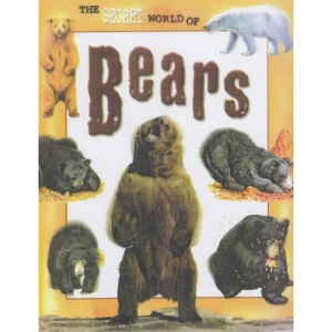 The Secret World Of: Bears Hardback