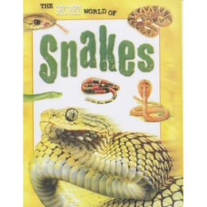 The Secret World Of: Snakes Hardback