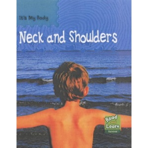 It's My Body: Neck And Shoulders Hardback
