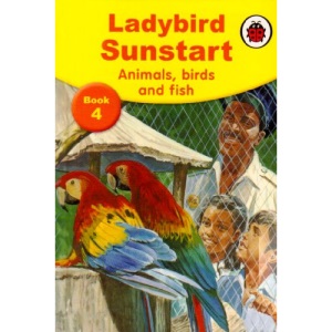 Sunstart Readers: Animals, Birds and Fish