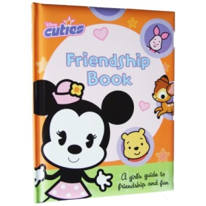 Friendship Book: A Girl's Guide to Friendship and Fun (Disney Cuties S.)
