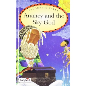 Anancy and the Sky God: Caribbean Favourite Tales (Sunstart Readers)
