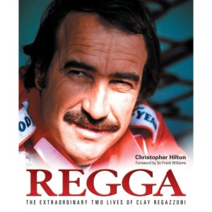 Regga: The Extraordinary Two Lives of Clay Regazzoni