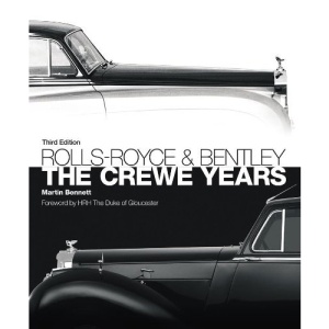 Rolls-Royce and Bentley: The Crewe Years