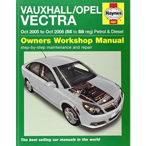 Vauxhall Opel Vectra Petrol & Diesel Service and Repair Manual: Oct 2005 to Oct 2008 (Haynes Service and Repair Manuals)
