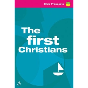 The First Christians (Bible Prospects)