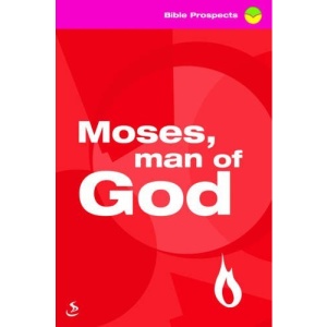 Moses, Man of God (Bible Prospects)